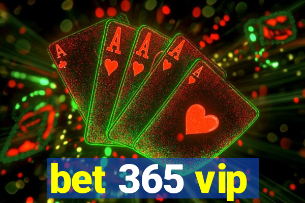 bet 365 vip